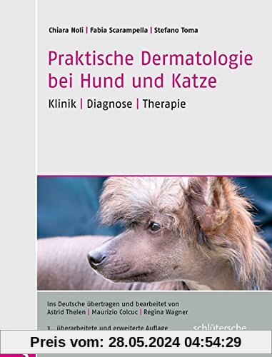 Praktische Dermatologie bei Hund und Katze: Klinik - Diagnose - Therapie
